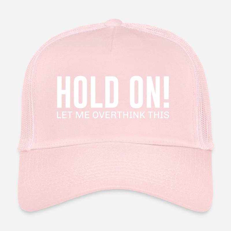 Lassen Sie mich darüber nachdenken Trucker Cap