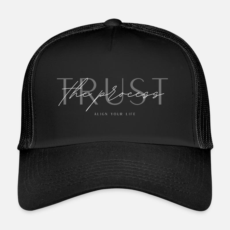 Trust the process. Align your life. Gift idea - Trucker Cap - black/black