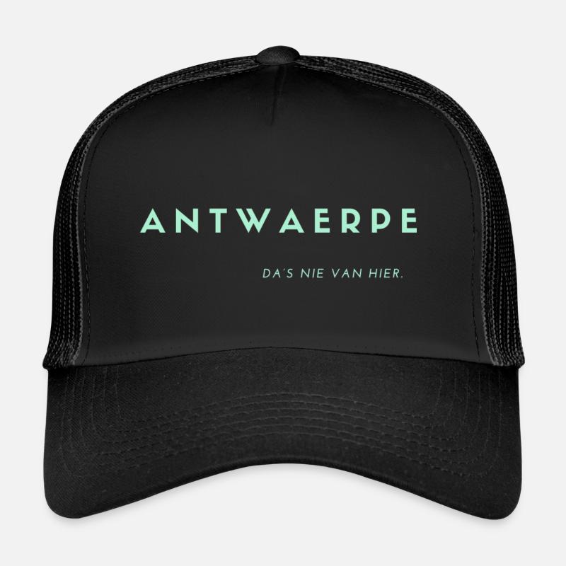 ANTWAERPE, CE N’EST PAS D’ICI. Dialecte anversois Casquette trucker 