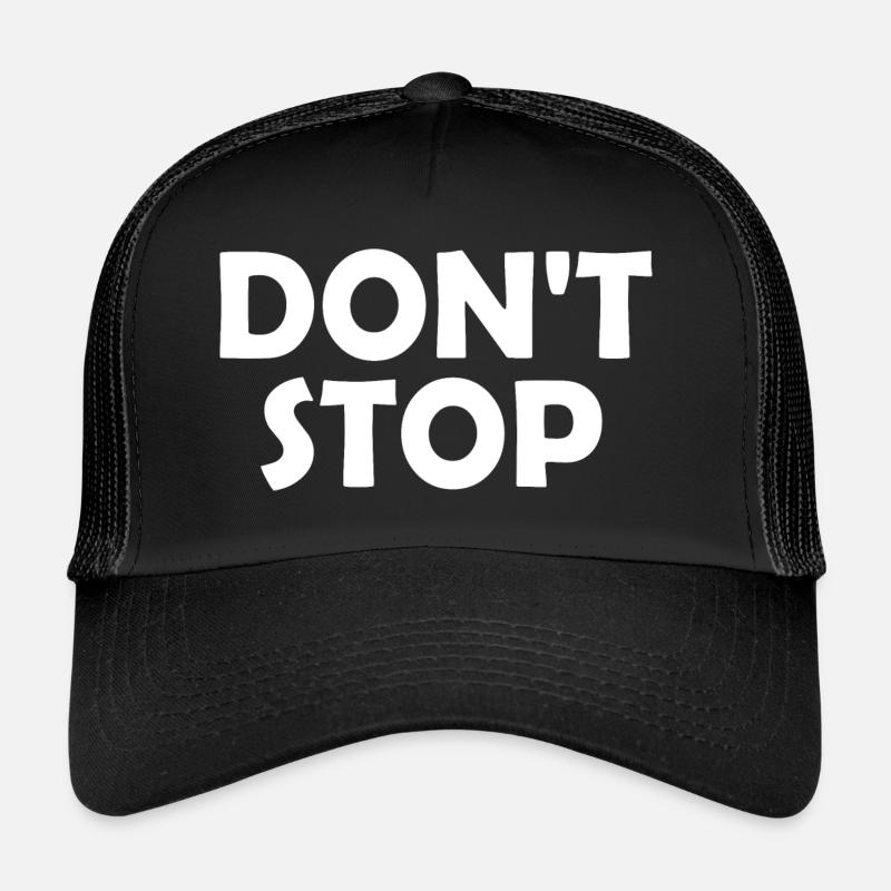 Dont stop Casquette trucker 