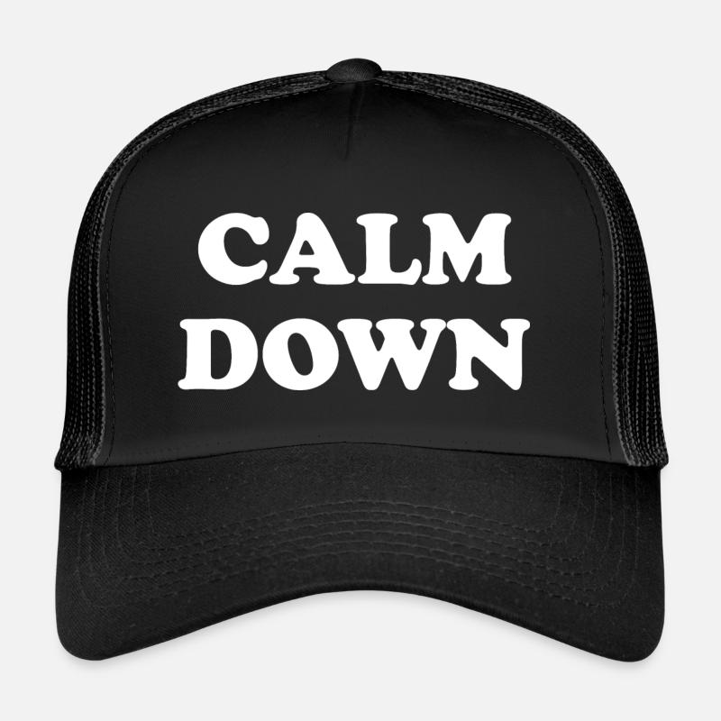 Calm Down Grafik Trucker Cap