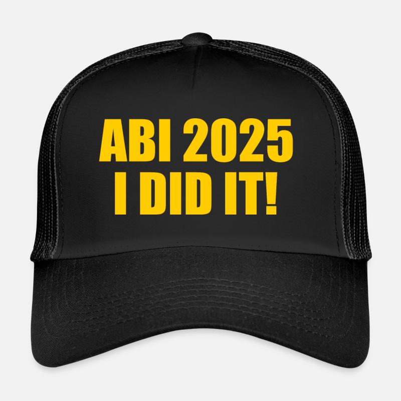 Abi 2025 i did it Trucker Cap