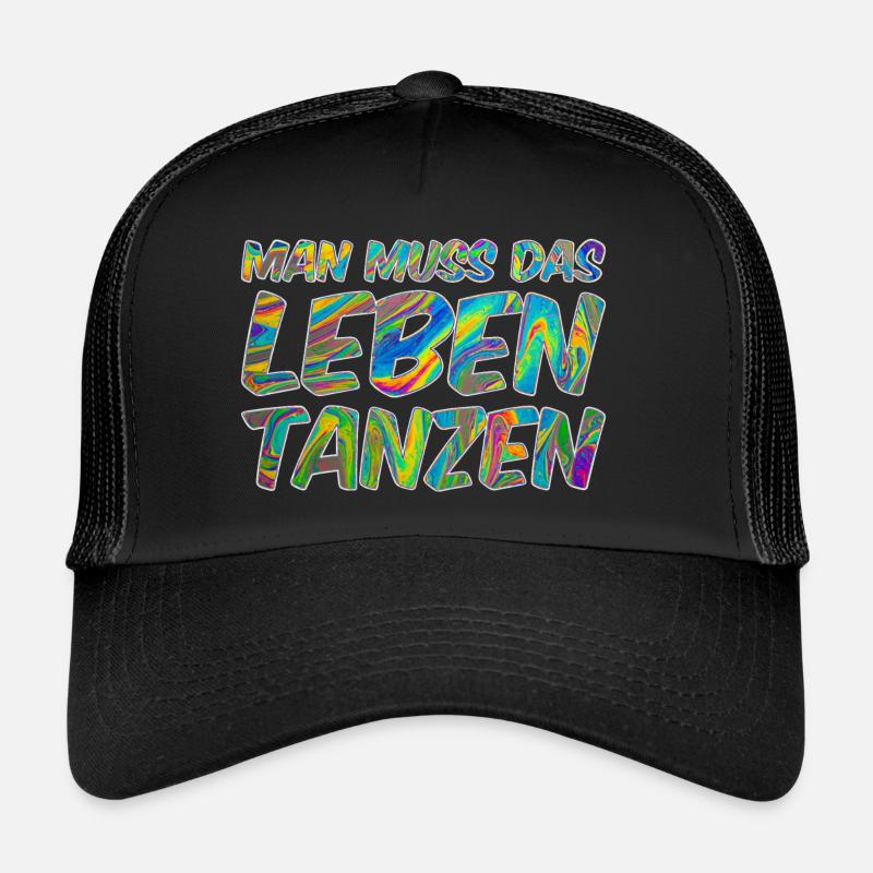 Man muss das Leben tanzen - Trucker Cap - Schwarz/Schwarz