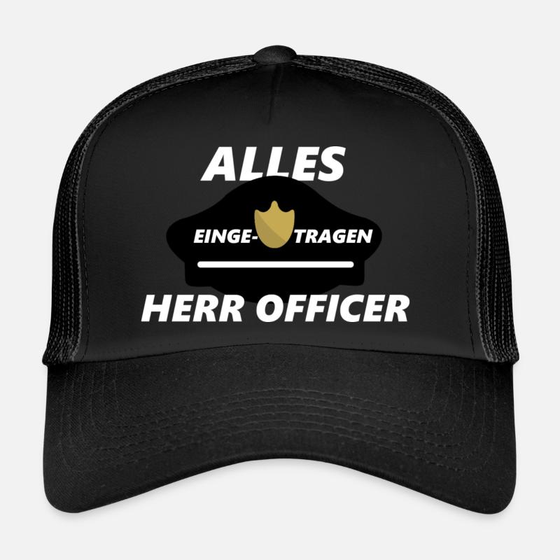 Alles eingetragen Herr Officer Trucker Cap