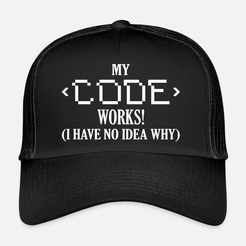 My Code Works! I Have No Idea Why Software Coding - Trucker Cap - Schwarz/Schwarz