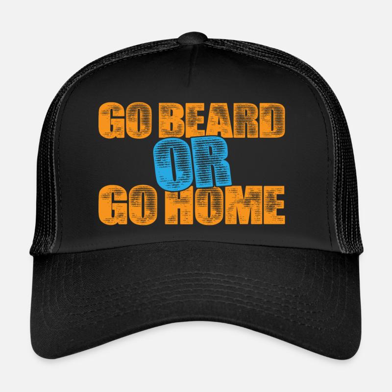 Go Beard or go Home Trucker Cap