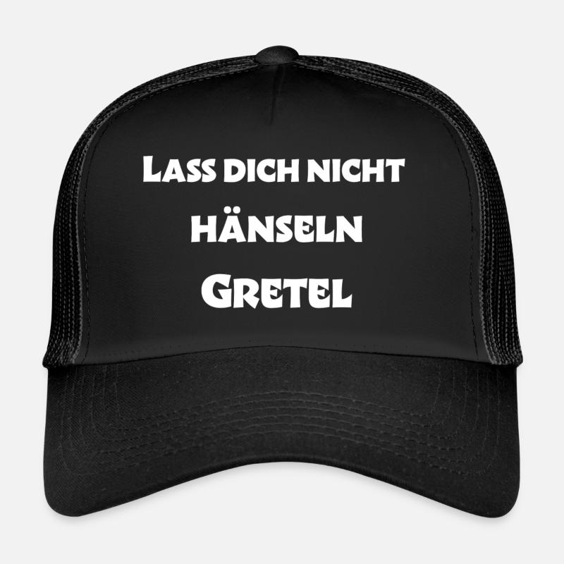 Lass dich nicht hänseln Gretel - Trucker Cap - Schwarz/Schwarz