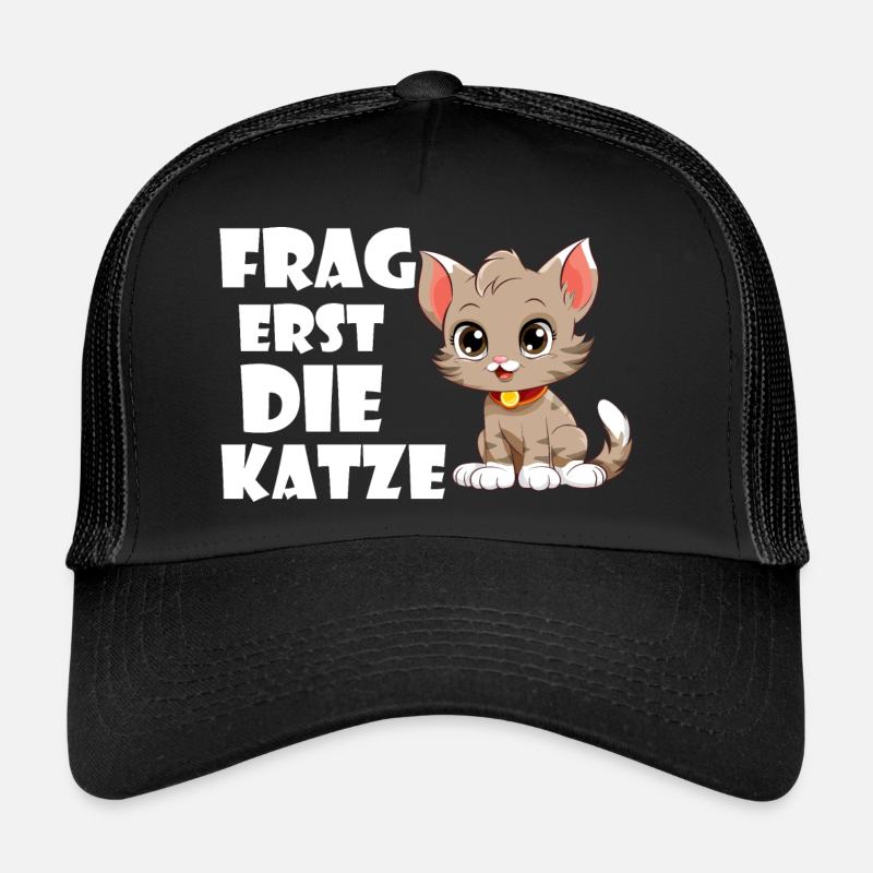 Ask the cat first. Trucker Cap
