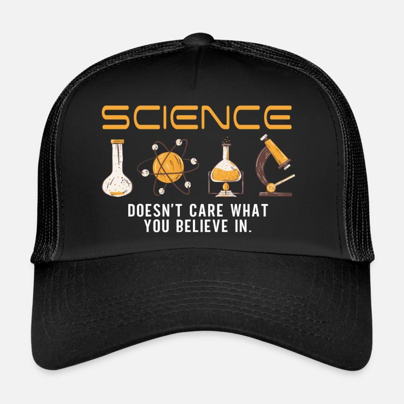Science - It doesn't matter what you believe in Trucker Cap