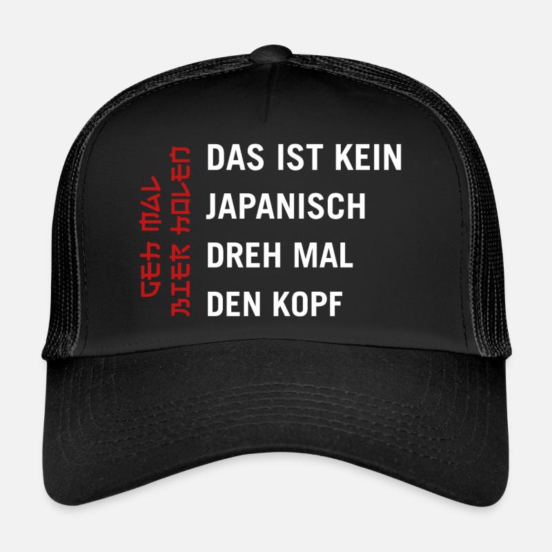 Das ist kein Japanisch dreh mal den Kopf Trucker Cap