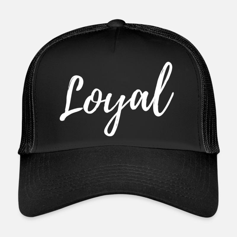 Loyal Loyalität Trucker Cap