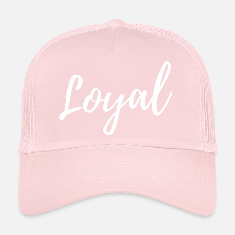 Loyal Loyalität Trucker Cap