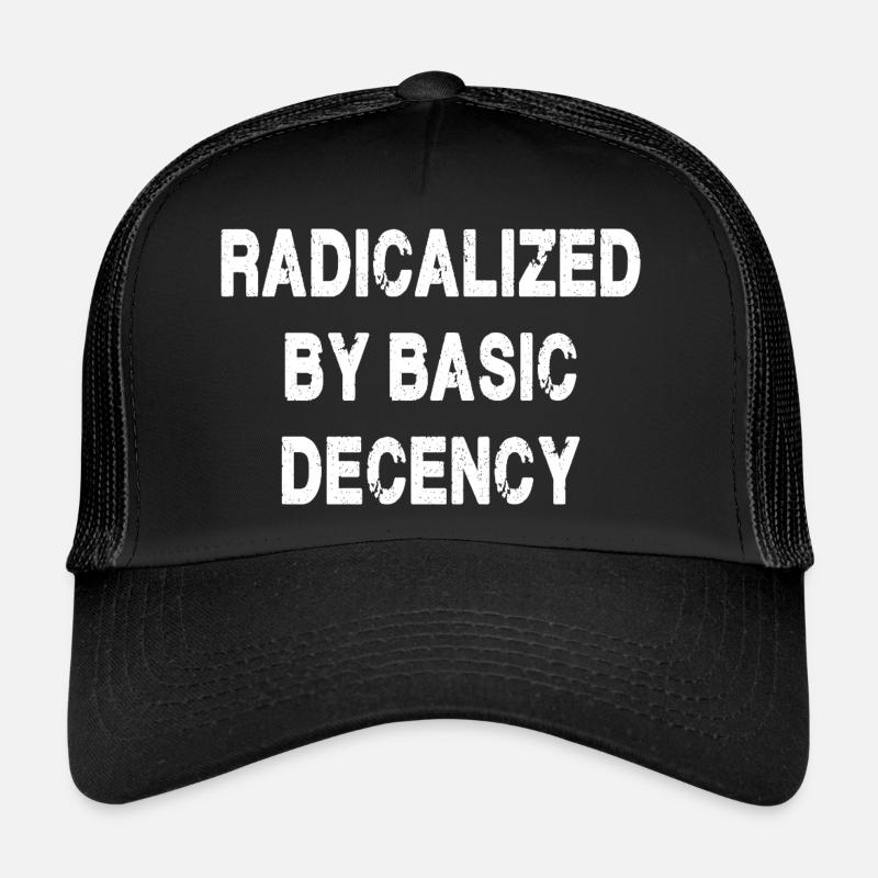 Radicalisé par la décence élémentaire Casquette trucker 
