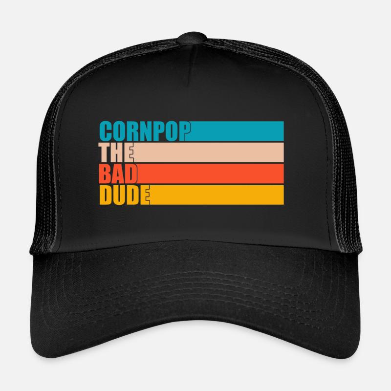Corn Pop Was A Bad Dude Retro Cornpop Meme Trucker Cap