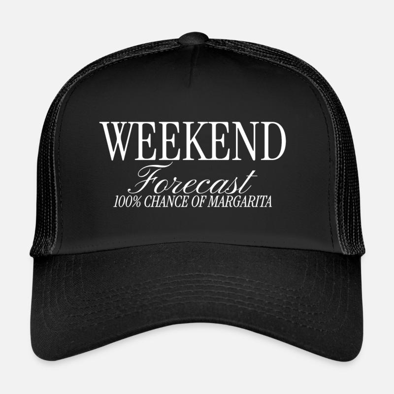 Weekend Forecast 100% Chance Margaritas Trucker Cap