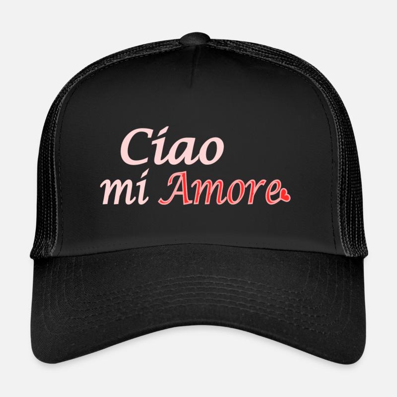 Ciao mi Amore; Hello my darling; heart; Love Trucker Cap