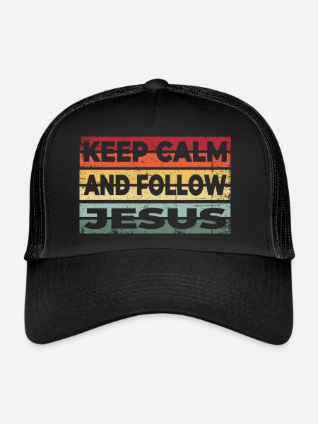 Stay Calm and Follow Jesus Christ - Christian - Trucker Cap - black/black - Front