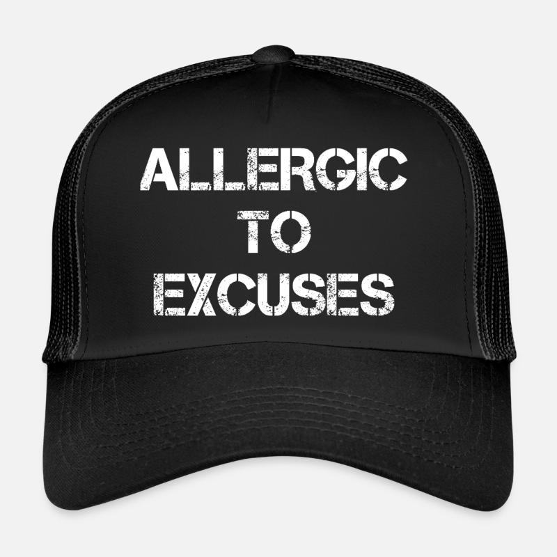 Allergic To Excuses Trucker Cap