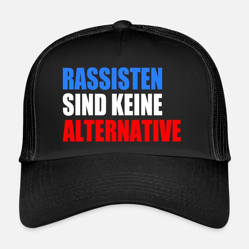 Les racistes ne sont pas une alternative Casquette trucker 