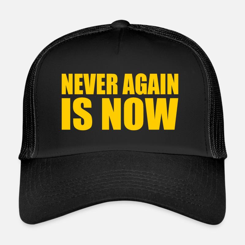 Never again is now - Trucker Cap - Schwarz/Schwarz