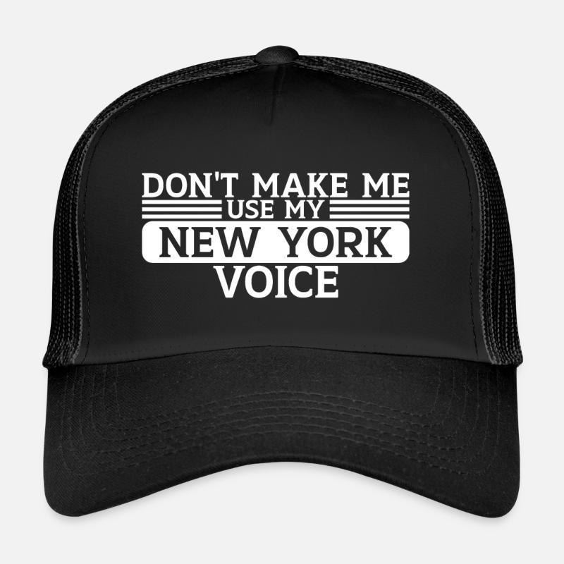 NY Voice Warning Funny Pun For Trevellers Trucker Cap