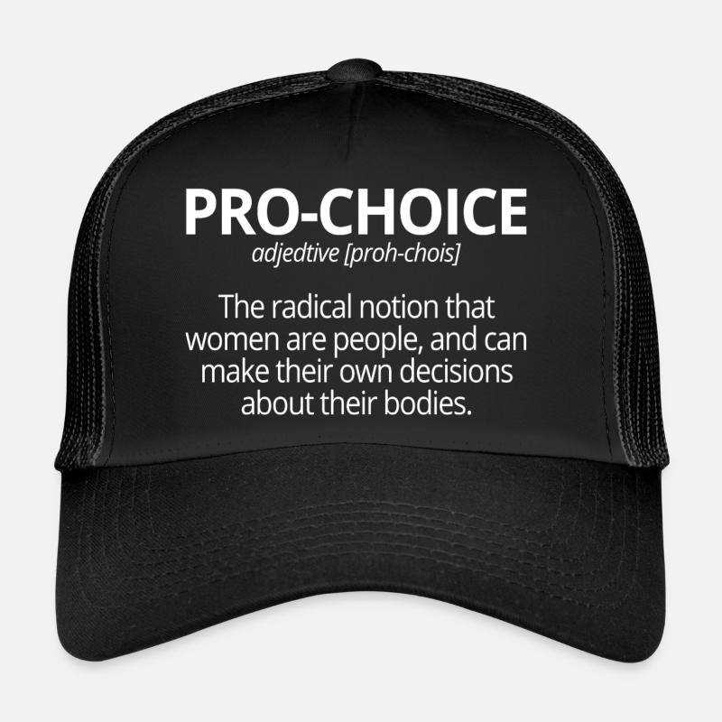 Pro-Choice Adjectif Description Cadeau Amusant Casquette trucker 