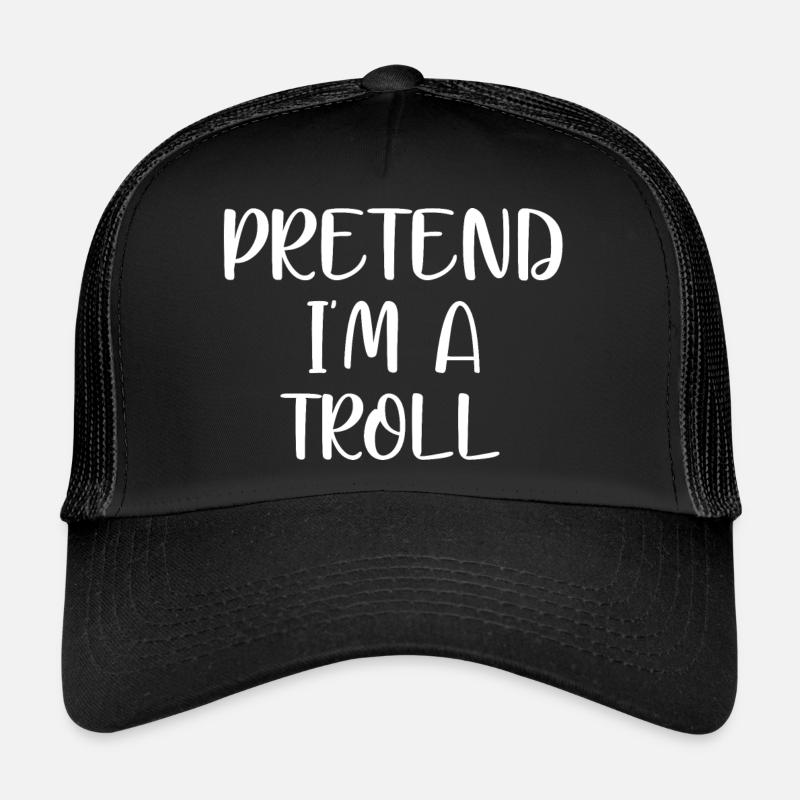 pretend im a troll Trucker Cap