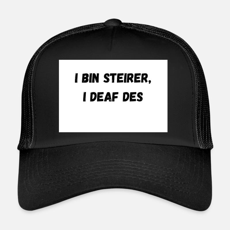 I bin steirer i deaf des 1 - Trucker Cap - Schwarz/Schwarz