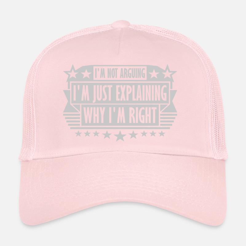 I m not arguing Trucker Cap
