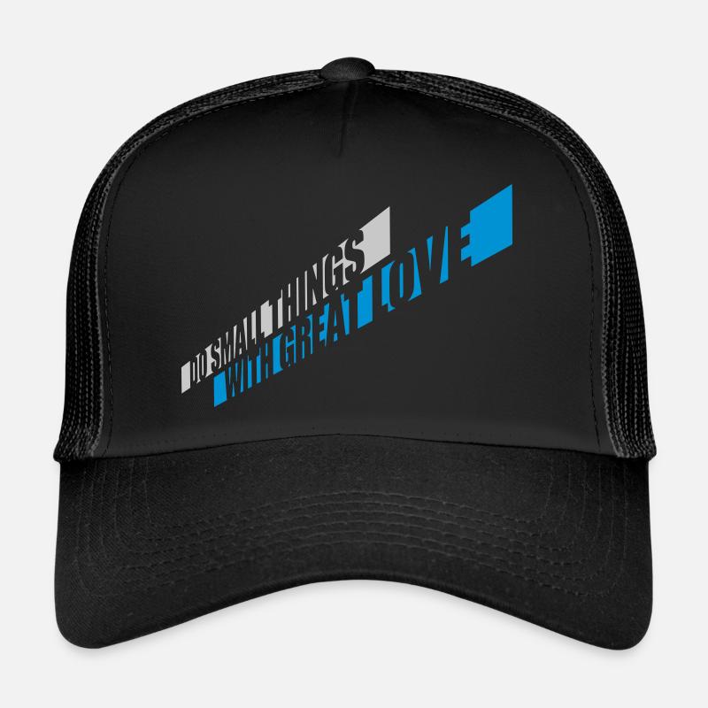 Quote do small things Trucker Cap
