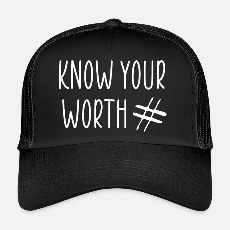 Kennen Sie Ihren Wert Trucker Cap