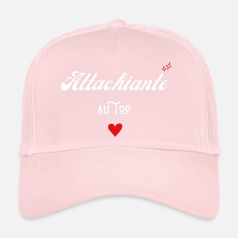 attachiante au top idée cadeau Casquette trucker 