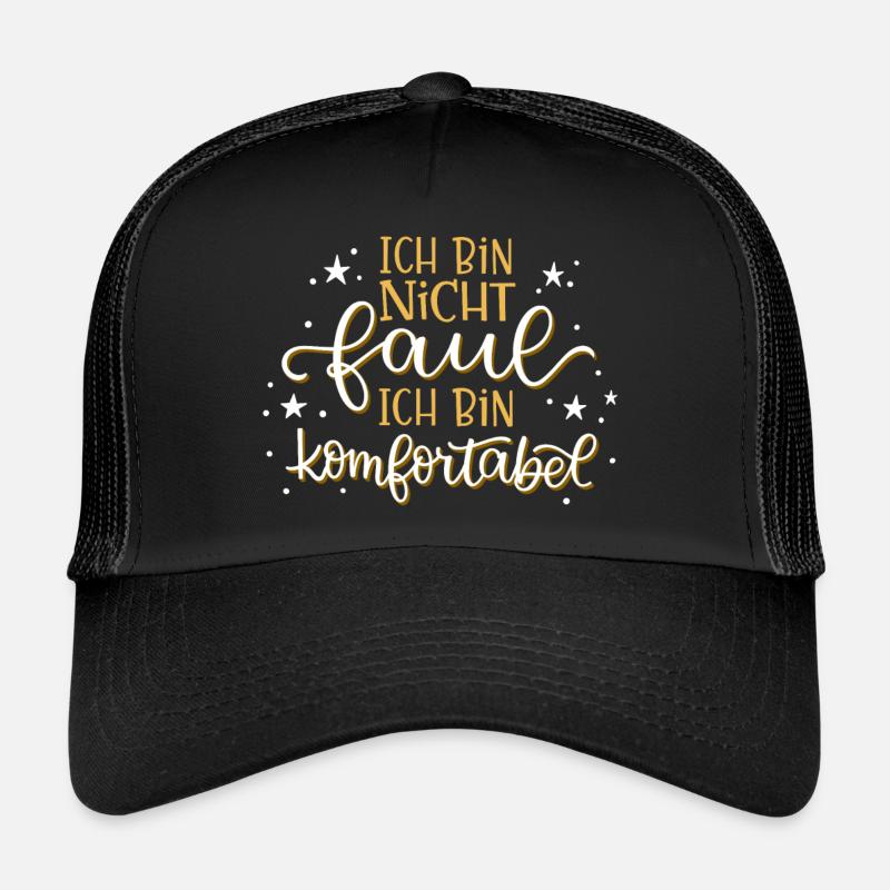 Ich bin nicht faul... ich bin komfortabel. - Trucker Cap - Schwarz/Schwarz