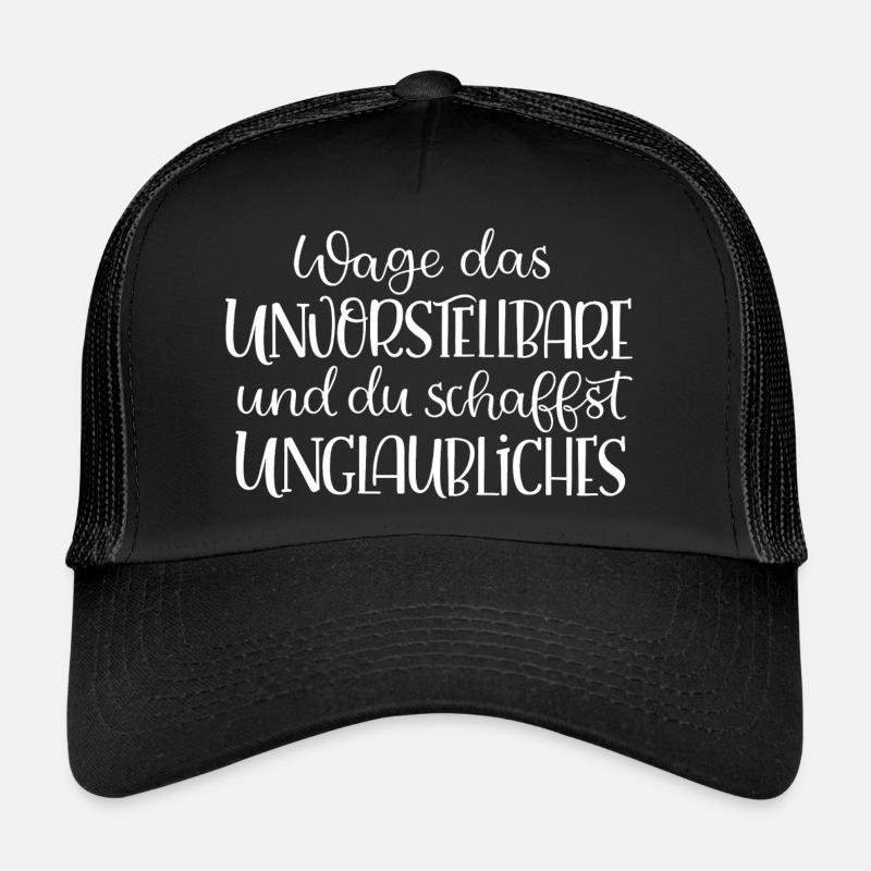 Wage das Unvorstellbare Trucker Cap