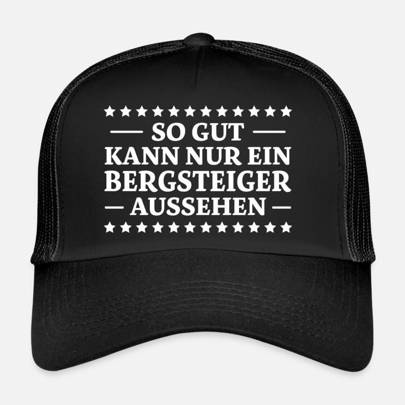 Bergsteiger Spruch Lustiges Bergsteiger Geschenk Trucker Cap