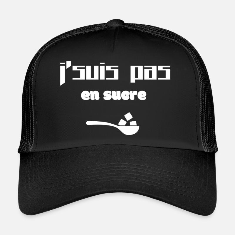 J'suis pas en sucre Casquette trucker 