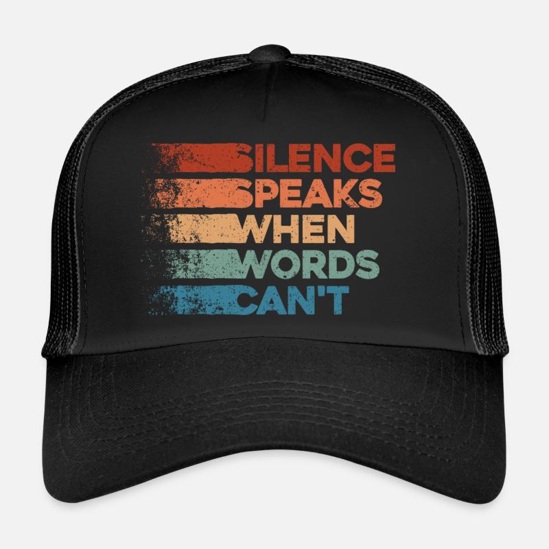 Le silence parle quand les mots ne le peuvent pas - Deep Thinker Casquette trucker 