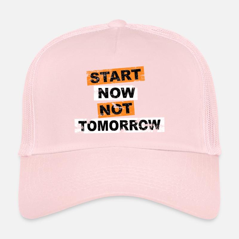 Commencer maintenant Pas demain dire lettrage Casquette trucker 