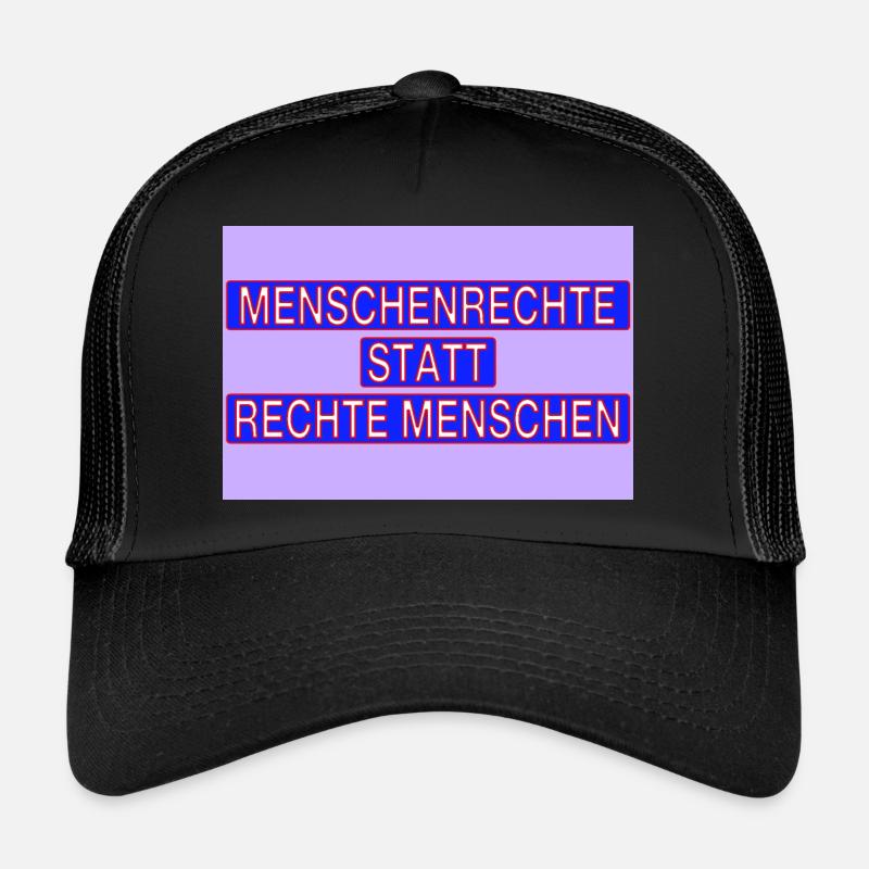 Menschenrechte statt rechte Menschen! - Trucker Cap - Schwarz/Schwarz