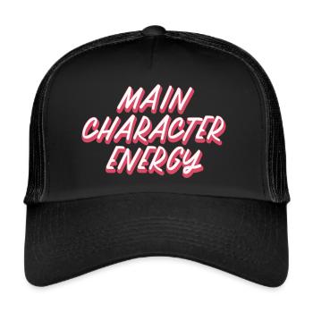 Main Character Energy - Trucker Cap - black/black - Front