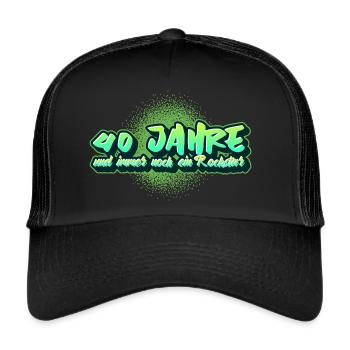 40 Jahre und immer noch legendär – Partyshirt - Trucker Cap - Schwarz/Schwarz - Vorne