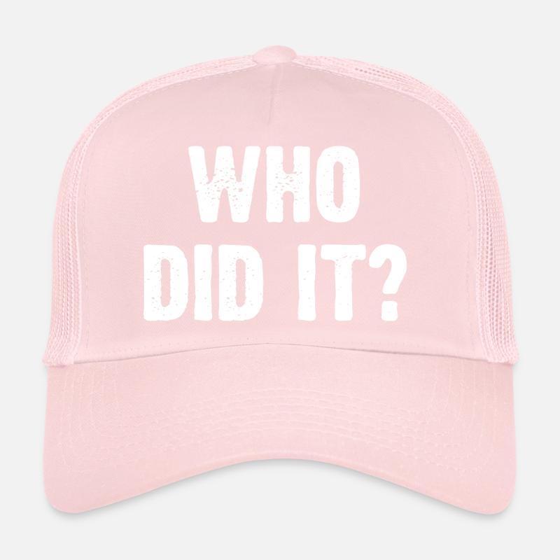 Qui a fait ça? Casquette trucker 