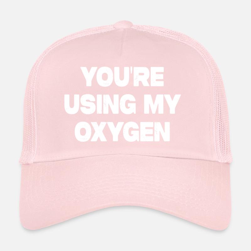 Vous utilisez mon oxygène Casquette trucker 