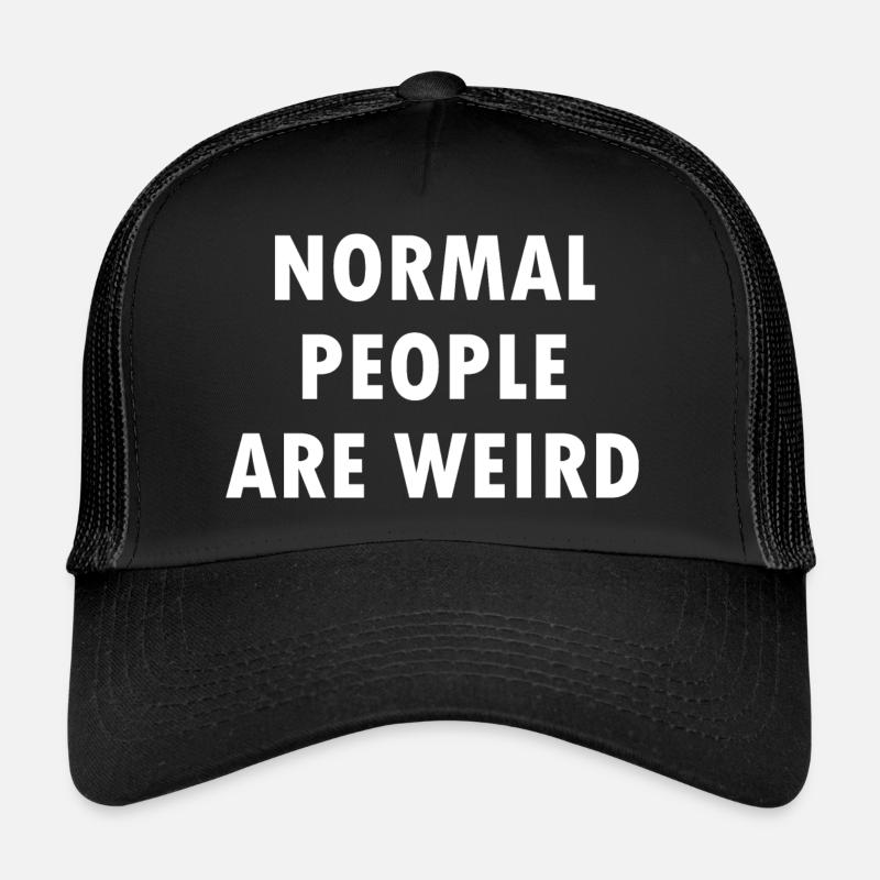 Normal People Are Weird Trucker Cap