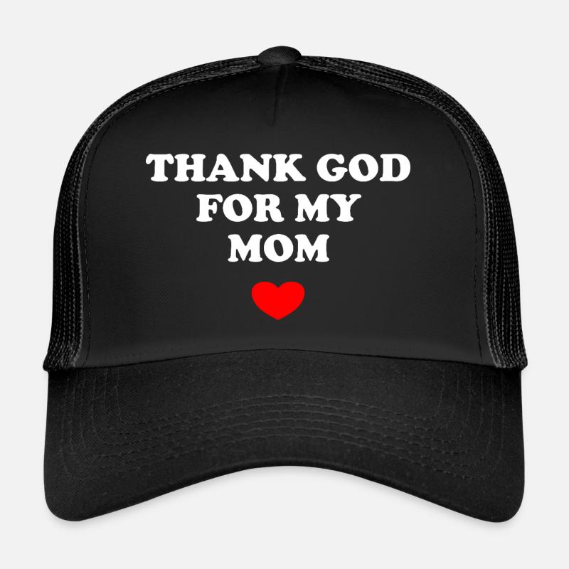 Thank God For My Mom Trucker Cap