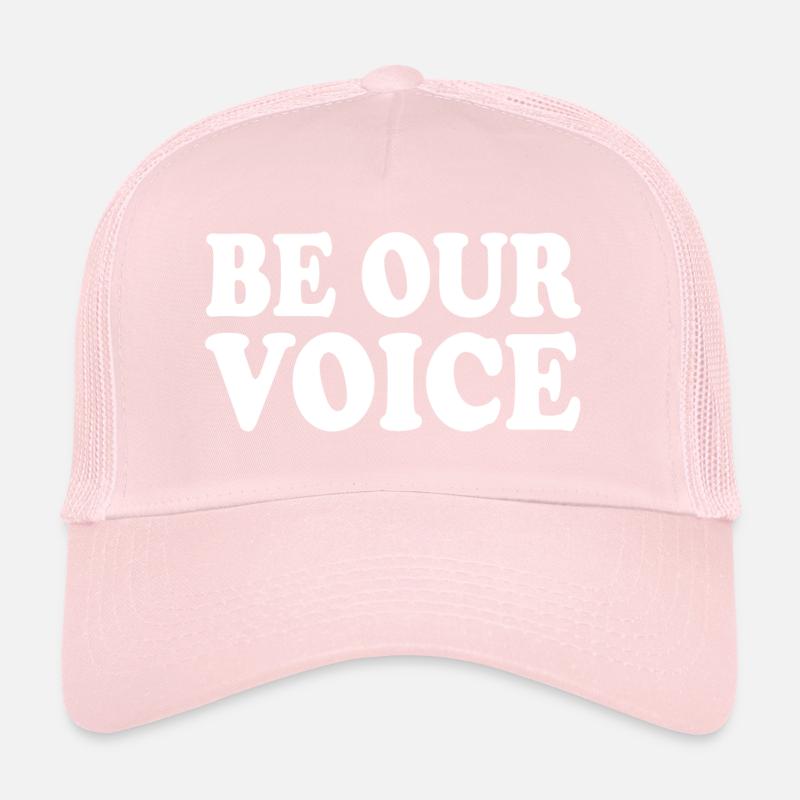 Be our voice Trucker Cap