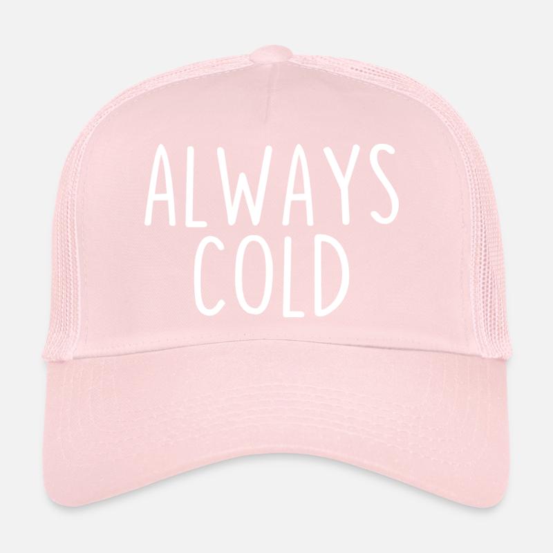 Always Cold Trucker Cap