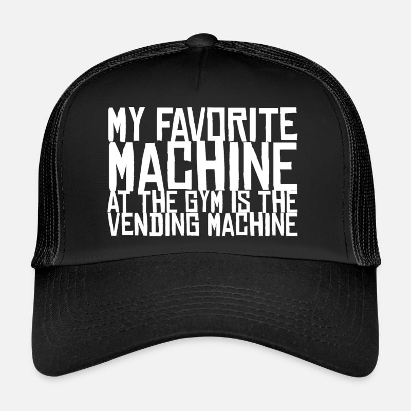 Favorite Machine At The Gym Is The Vending Machine Trucker Cap