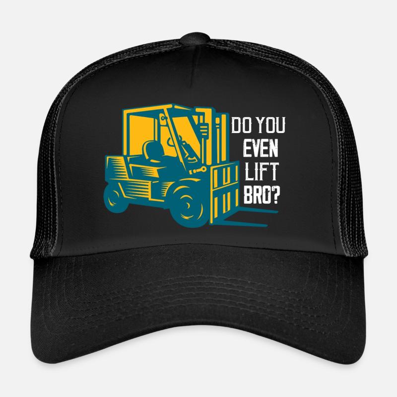 Do You Even Lift Bro? Forklift Driver Trucker Cap