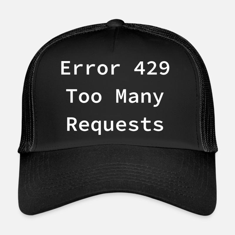 Error 429 - Too Many Requests - Trucker Cap - Schwarz/Schwarz